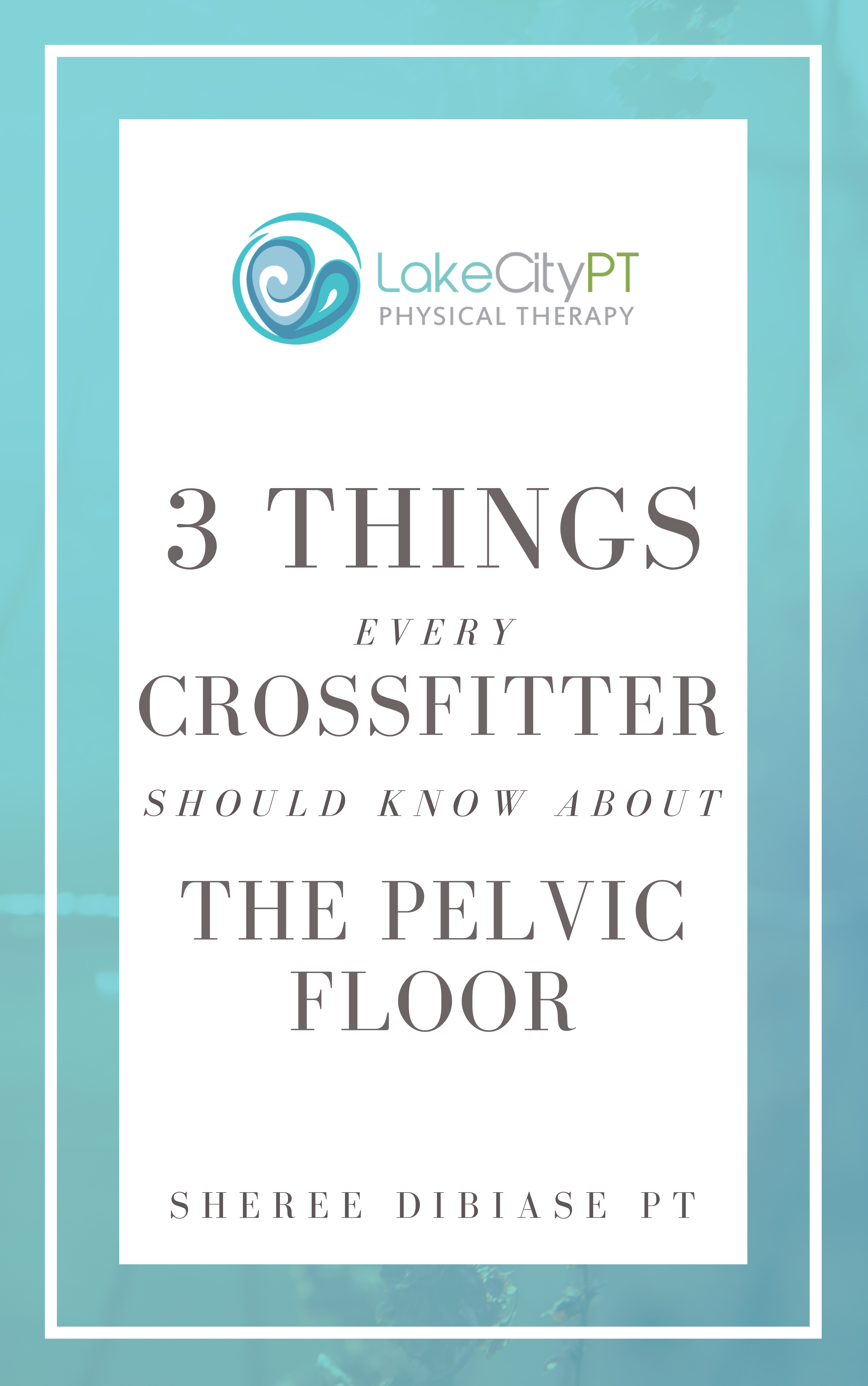 3-things-every-crossfitter-should-know-about-the-pelvic-floor-crossfit-pelvic-floor-physical-therapy-lake-city-physical-therapy.jpg